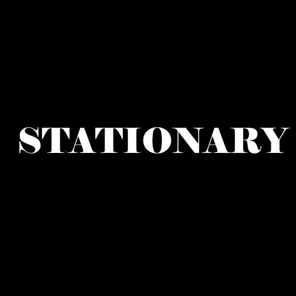STATIONARY
